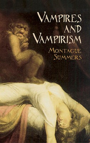 Kniha Vampires and Vampirism Montague Summers