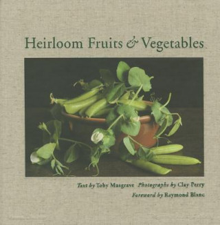 Kniha Heirloom Fruits & Vegetables Toby Musgrave