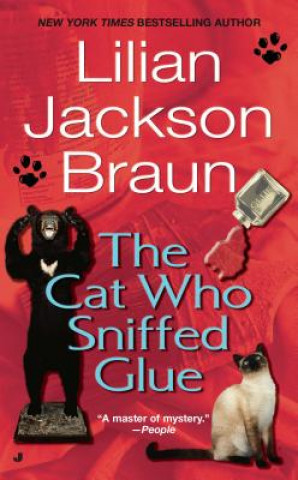 Kniha The Cat Who Sniffed Glue Lilian Jackson Braun