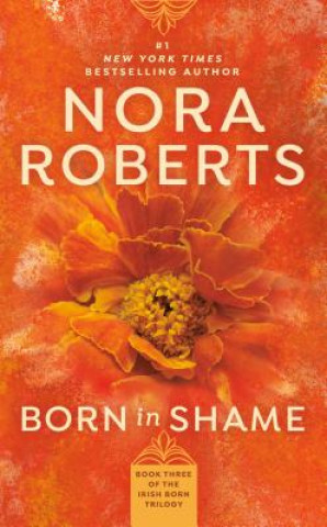 Könyv Born in Shame Nora Roberts