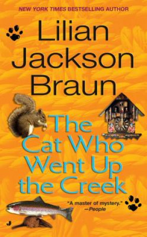 Kniha The Cat Who Went Up the Creek Lilian Jackson Braun