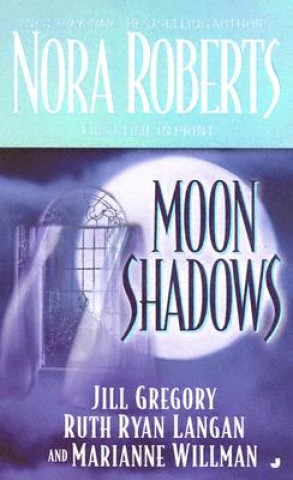 Kniha Moon Shadows Nora Roberts