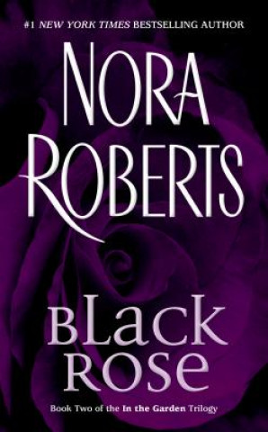 Kniha Black Rose Nora Roberts