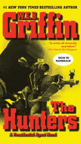 Kniha The Hunters W. E. B. Griffin