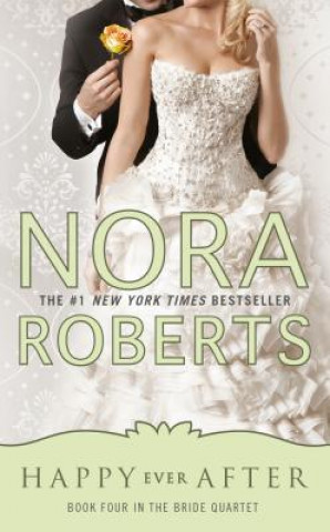 Könyv Happy Ever After Nora Roberts