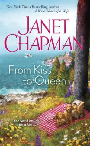 Könyv From Kiss to Queen Janet Chapman