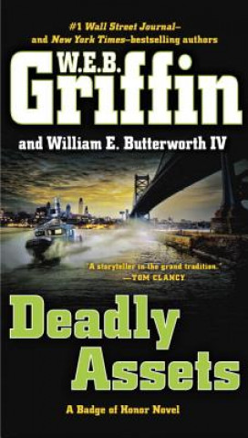 Kniha Deadly Assets W. E. B. Griffin