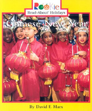 Книга Chinese New Year (Rookie Read-About Holidays: Previous Editions) David F. Marx