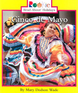 Kniha Cinco De Mayo Mary Dodson Wade
