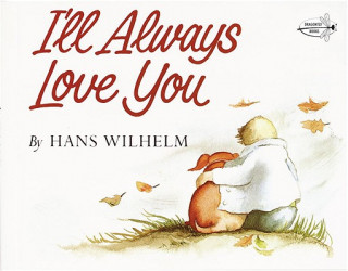Kniha I'll Always Love You Hans Wilhelm