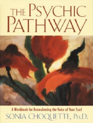 Kniha The Psychic Pathway Sonia Choquette