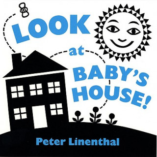 Książka Look at Baby's House! Peter Linenthal