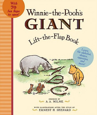 Könyv Winnie-the-Pooh's Giant Lift-the-flap Milne A. A.