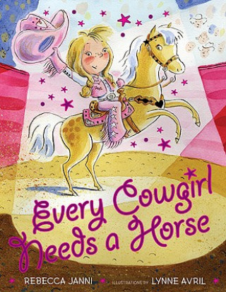 Książka Every Cowgirl Needs a Horse Rebecca Janni