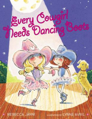Книга Every Cowgirl Needs Dancing Boots Rebecca Janni
