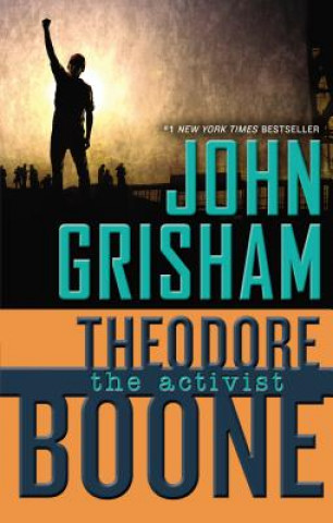 Knjiga Theodore Boone: the Activist John Grisham