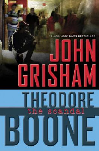 Livre Theodore Boone: The Scandal John Grisham