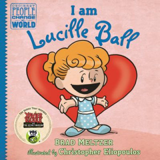 Kniha I Am Lucille Ball Brad Meltzer