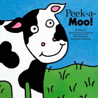 Kniha Peek-A-Moo! Marie Torres Cimarusti