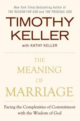Kniha Meaning of Marriage Timothy Keller