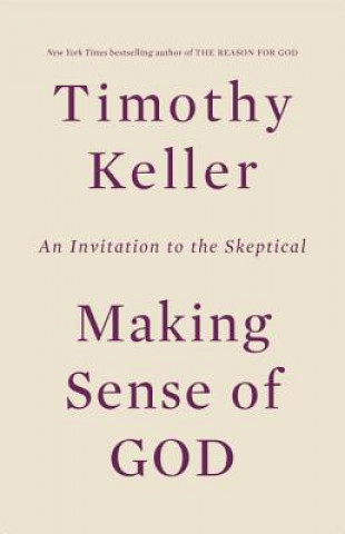 Könyv Making Sense of God Timothy Keller