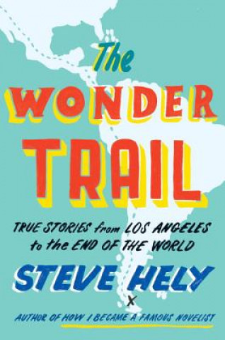 Kniha The Wonder Trail Steve Hely