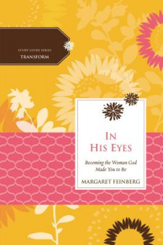 Kniha In His Eyes Margaret Feinberg