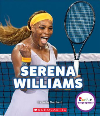 Knjiga Serena Williams: A Champion on and off the Court (Rookie Biographies) Jodie Shepherd