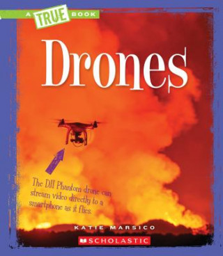 Book Drones (A True Book: Engineering Wonders) Katie Marsico