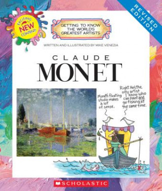 Kniha Claude Monet (Revised Edition) (Getting to Know the World's Greatest Artists) Mike Venezia