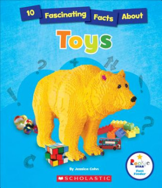 Knjiga 10 Fascinating Facts About Toys Jessica Cohn