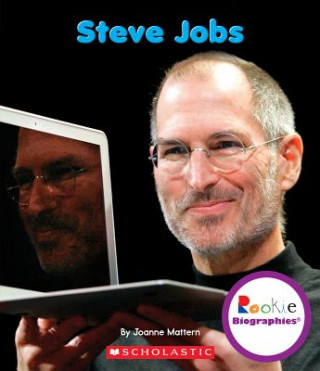 Carte Steve Jobs (Rookie Biographies) Joanne Mattern