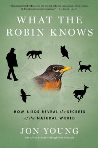 Книга What the Robin Knows Jon Young