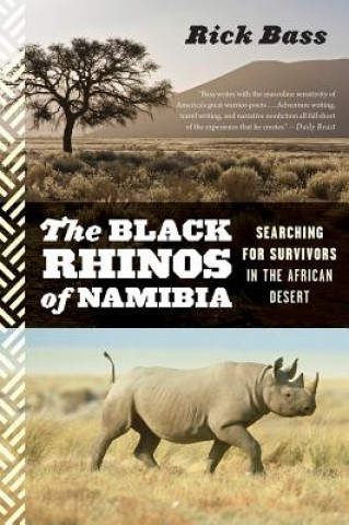 Kniha The Black Rhinos of Namibia Rick Bass