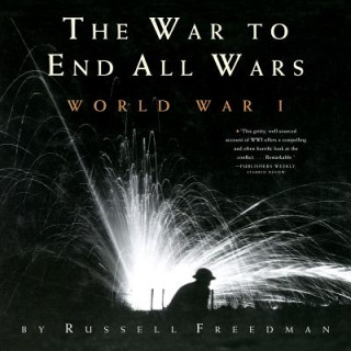 Kniha War to End All Wars Russell Freedman