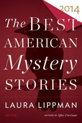 Carte Best American Mystery Stories 2014 Laura Lippman
