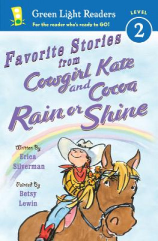 Carte Favorite Stories from Cowgirl Kate and Cocoa: Rain or Shine Erica Silverman