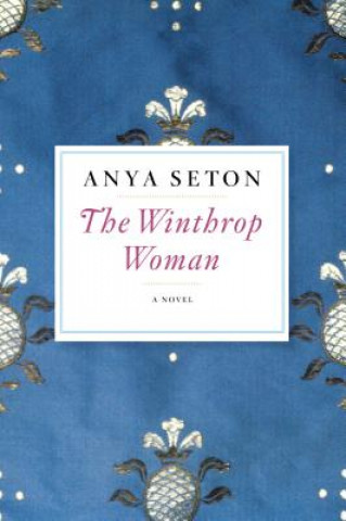 Книга Winthrop Woman Anya Seton