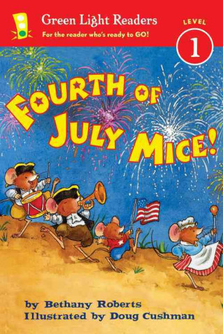 Knjiga Fourth of July Mice! Bethany Roberts