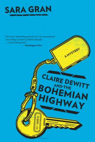Kniha Claire DeWitt and the Bohemian Highway Sara Gran