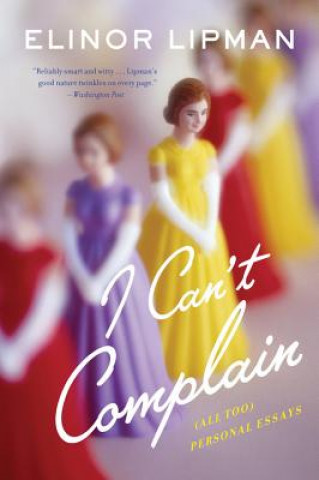 Книга I Can't Complain Elinor Lipman