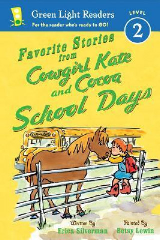 Carte Favorite Stories from Cowgirl Kate and Cocoa: School Days Erica Silverman