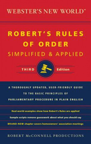 Carte Webster's New World Robert's Rules of Order Simplified and Applied, Third Edition Robert McConnell Productions