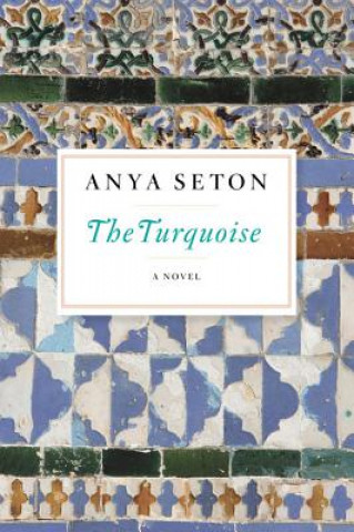 Kniha Turquoise Anya Seton