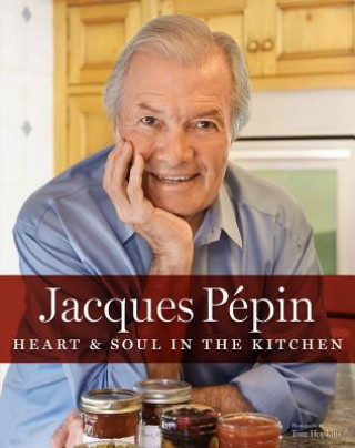 Carte Jacques Pepin Heart & Soul in the Kitchen Jacques Pépin