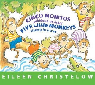 Kniha Cinco monitos subidos a un arbol / Five Little Monkeys Sitting in a Tree Eileen Christelow