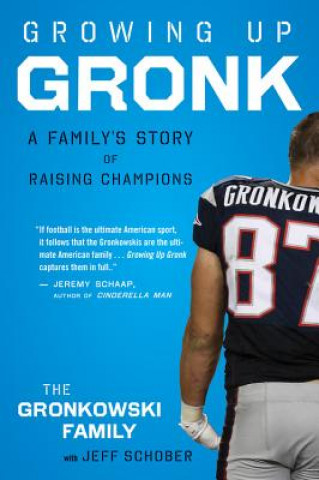 Kniha Growing Up Gronk Gordon Gronkowski