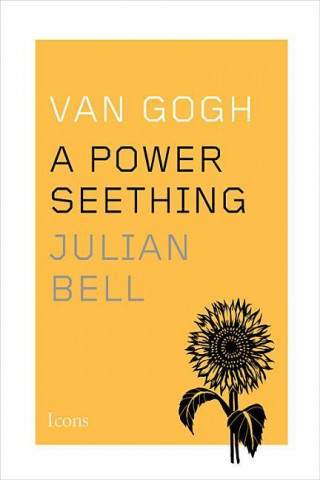 Kniha Van Gogh Julian Bell