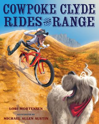 Kniha Cowpoke Clyde Rides the Range Lori Mortensen