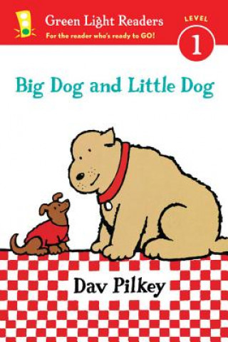 Kniha Big Dog and Little Dog (Reader) Dav Pilkey